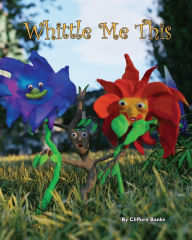 Title: Whittle Me This, Author: Clifford Banks