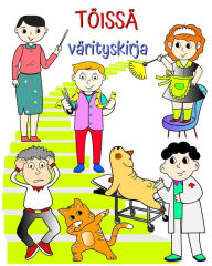 Title: Tï¿½issï¿½, vï¿½rityskirja: Kirja, joka auttaa lapsia oppimaan ammatteja hauskalla tavalla, Author: Maryan Ben Kim