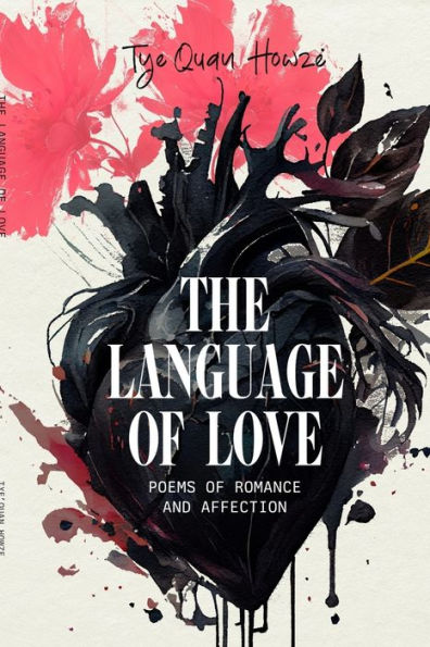 The Language of Love: Poems Romance and Affection