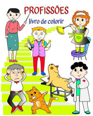 Title: Profissï¿½es livro de colorir: Livro que ajuda crianï¿½as a aprenderem profissï¿½es de forma divertida, Author: Maryan Ben Kim