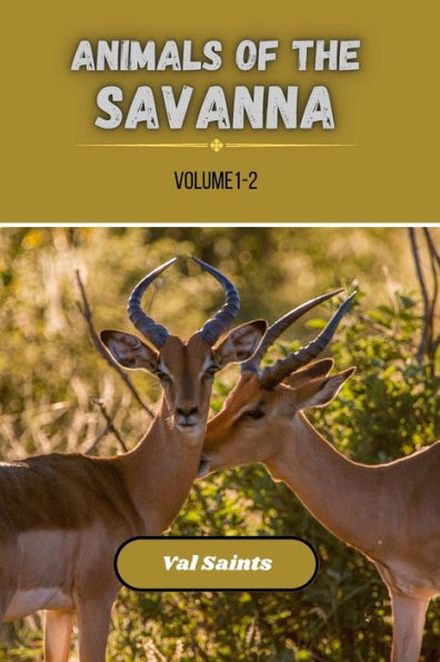 Animals of the Savanna Volume 1-2: 2 Books 1