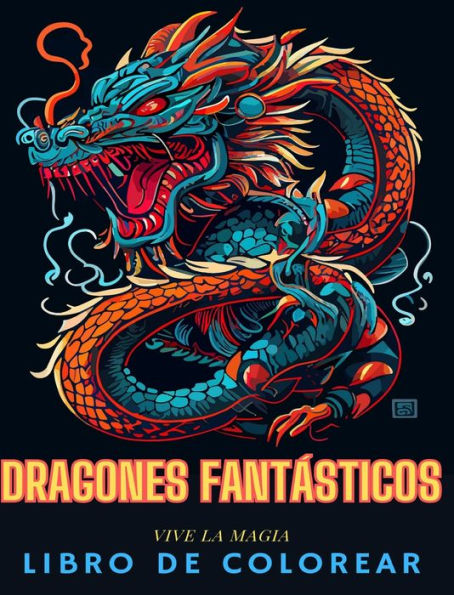 Libro de colorear para adultos de dragones de fantasÃ¯Â¿Â½a (Japan Style): DiseÃ¯Â¿Â½os Ã¯Â¿Â½nicos de Dragones para Adultos y Adolescentes para Colorear