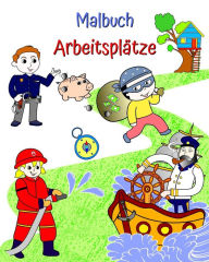 Title: Malbuch, Arbeitsplï¿½tze: Schï¿½ne Illustrationen beliebter Berufe, die Kinder lernen kï¿½nnen, Author: Maryan Ben Kim