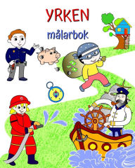 Title: Yrken målarbok: Vackra illustrationer av populära yrken för barn att lära sig, Author: Maryan Ben Kim