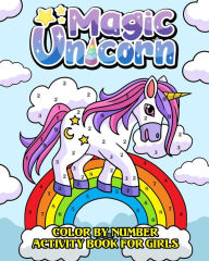 Title: Magic Unicorn: Color by Number activity book for Girls, Author: Astrid Tate