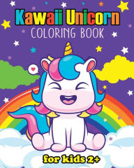 Title: Kawaii Unicorn Coloring Book for kids 3+: An Enchanting Coloring Journey for Little Artists, Author: Astrid Tate