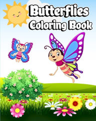 Title: Butterflies Coloring Book: Simple and Cute Butterfly designs for Kids Ages 4-8, Author: Luna B Helle