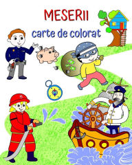 Title: Meserii carte de colorat: Ilustrații frumoase ale meseriilor populare pe care copiii să le ï¿½nvețe, Author: Maryan Ben Kim