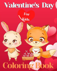 Title: Valentine's Day Coloring Book for Kids: Very Cute Coloring Pages with Animal Theme Such as Lovely Unicorns, Birds, Author: Luna B Helle