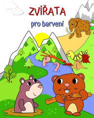 Title: Zvï¿½řata pro barvenï¿½: Omalovï¿½nka pro holčičky a kluky s obrï¿½zky zvï¿½řï¿½tek v parï¿½dnï¿½ krajině, Author: Maryan Ben Kim