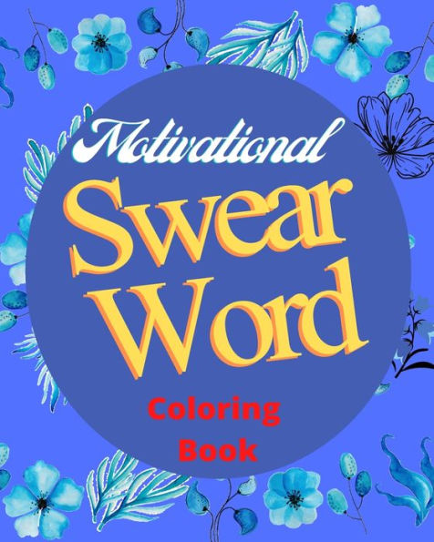 Motivational Swear Word Coloring Book: Motivational Sayings with Positive Affirmations for Black Women.