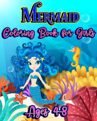 Title: Mermaid Coloring Book for Girls Ages 4-8: Sea Life and Creatures Coloring pages for Childrens with Cute animals to color, Author: Sophia Caleb