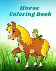 Title: Horse Coloring Book: Cute Horse Animal Coloring Book for Girls │Amazing World of Horse and Pony, Author: Luna B Helle
