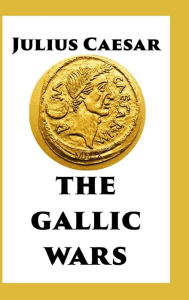 Title: The Gallic Wars, Author: Julius Caesar