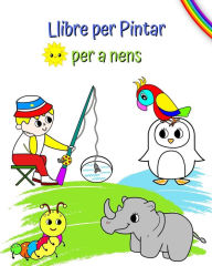 Title: Llibre per Pintar per a nens: Imatges grans i boniques per pintar per a nens a partir de 3 anys, Author: Maryan Ben Kim