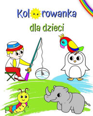 Title: Kolorowanka dla dzieci: Duże i piękne obrazki do kolorowania dla dzieci od 3 lat, Author: Maryan Ben Kim