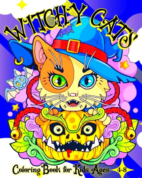 Witchy Cats Coloring Book for Kids Ages 4-8: Magical, Adorable Illustrations of Cute Cats as Wizards and Witches