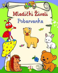 Title: Mladički Zivali Pobarvanka: Nasmejane zivali za otroke, ki zelijo barvati, Author: Maryan Ben Kim