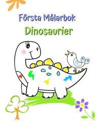 Title: Fï¿½rsta Mï¿½larbok Dinosaurier: Stora och enkla illustrationer med sï¿½ta dinosaurier, Author: Maryan Ben Kim