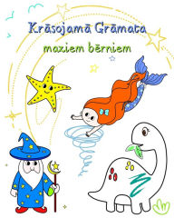 Title: Krāsojamā Grāmata maziem bērniem: Lielas, vienkārsas, viegli izkrāsojamas ilustrācijas, Author: Maryan Ben Kim