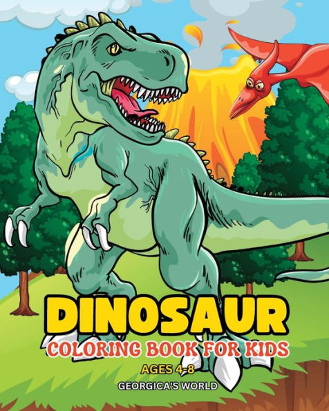 Dinosaur Coloring Book for Kids Ages 4-8: Illustrations for Children to Explore the Amazing World of Prehistor Animals