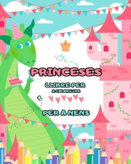 Title: Llibre per pintar princeses: per a nens de 4 a 8 anys (dissenys fantï¿½stics): Un gran llibre per pintar ple de moltes hores de diversiï¿½ per pintar!, Author: My First Coloring Book