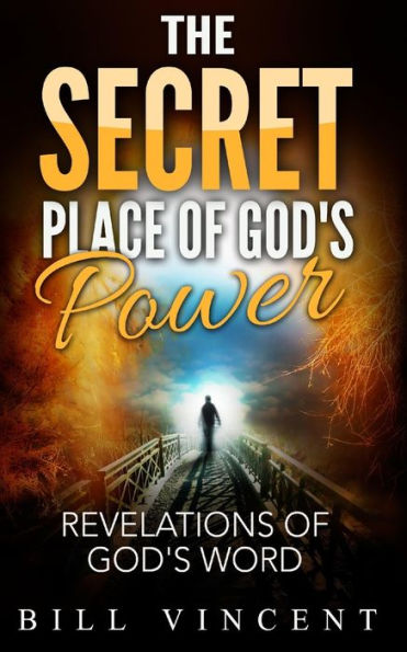 The Secret Place of God's Power: Revelations Word