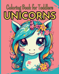 Title: UNICORNS - Coloring Book for Toddlers: 30 Easy Coloring Pages with Funny Unicorns, Author: Wonderful Press