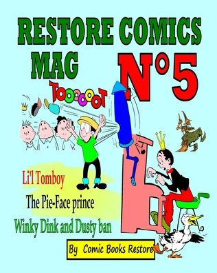 Restore Comics Mag Nï¿½5: From various issues restored