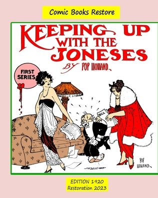 Keeping up with the Joneses. First Series: Edition 1920, Restoration 2023