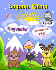 Title: Boyama Kitabi ile Hayvanlar ï¿½ocuklar iï¿½in 2-5 yil: Sevimli hayvanlar, bï¿½yï¿½k resimler, basit ve renklendirmesi kolay, Author: Maryan Ben Kim