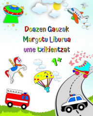 Title: Doazen Gauzak Margotu Liburua ume txikientzat: Suhiltzaileen kamioia, anbulantzia, zabor-kamioia eta gehiago, Author: Maryan Ben Kim