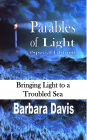 Parables of Light (Special Edition): Bringing Light to a Troubled Sea