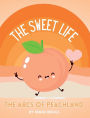 The Sweet Life: The ABCs of Peachland