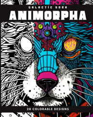 Title: ANIMORPHA (Coloring Book): 28 Coloring Pages, Author: Galactic Soda