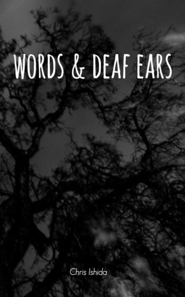 Words and Deaf Ears