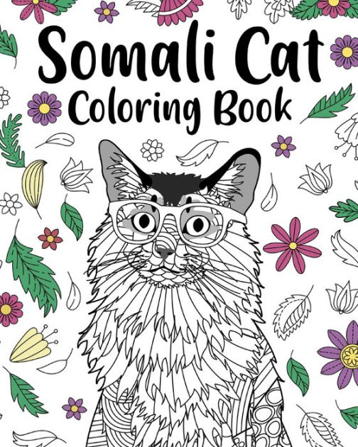 Somali Cat Coloring Book: Pages for Cats Lovers with Funny Quotes and ...