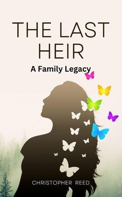 The Last Heir: A Family Legacy