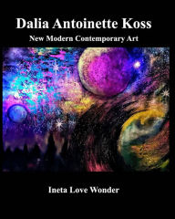 Title: Dalia Antoinette Koss, Author: Ineta Love Wonder