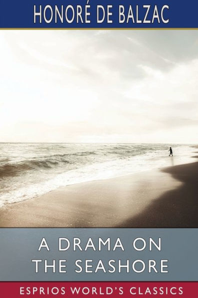 A Drama on the Seashore (Esprios Classics)