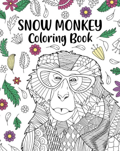 Snow Monkey Coloring Book: Floral Cover, Mandala Crafts & Hobbies Zentangle Books, Japanese macaque
