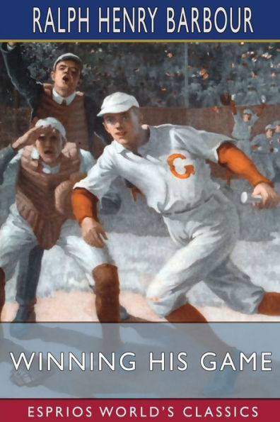 Winning His Game (Esprios Classics): Illustrated by Walt Louderback
