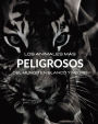 Los Animales Mï¿½s Peligrosos del Mundo en Blanco y Negro: ï¿½lbum fotogrï¿½fico con 45 fotos en blanco y negro y leyendas