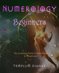 Title: Numerology for Beginners, Author: Templum Dianae