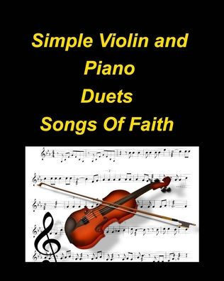 Simple Violin and Piano Duets Songs Of Faith