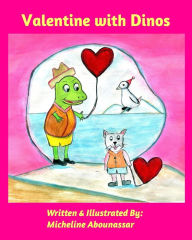 Title: Valentine with Dinos, Author: Micheline Abounassar