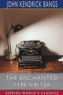 The Enchanted Typewriter (Esprios Classics)