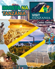Title: INVISTA NA TANZï¿½NIA - Visit Tanzania - Celso Salles, Author: Celso Salles