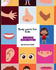 Title: Body Parts for Kids: Nhengo Dzemuviri: A Shona and English language workbook, Author: Sarura Kids