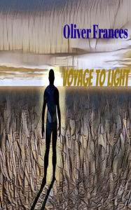 Title: Voyage to Light, Author: Oliver Frances